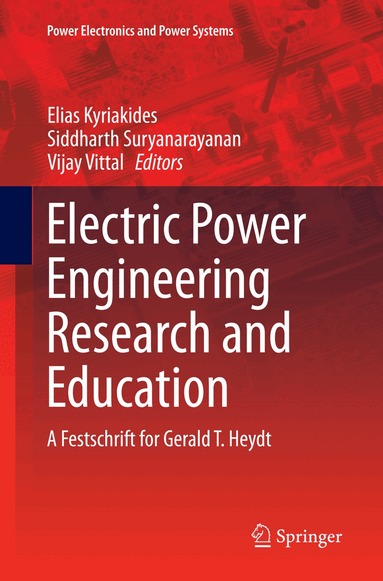 Elias Kyriakides, Siddarth Suryanarayanan, Vijay Vittal - Electric Power Engineering Research and Education, Häftad