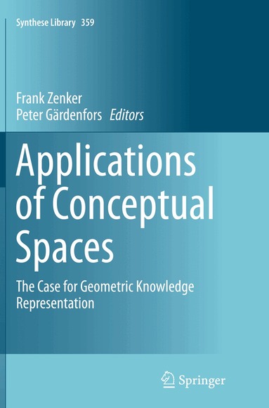 Frank Zenker, Peter Gärdenfors - Applications of Conceptual Spaces, Häftad