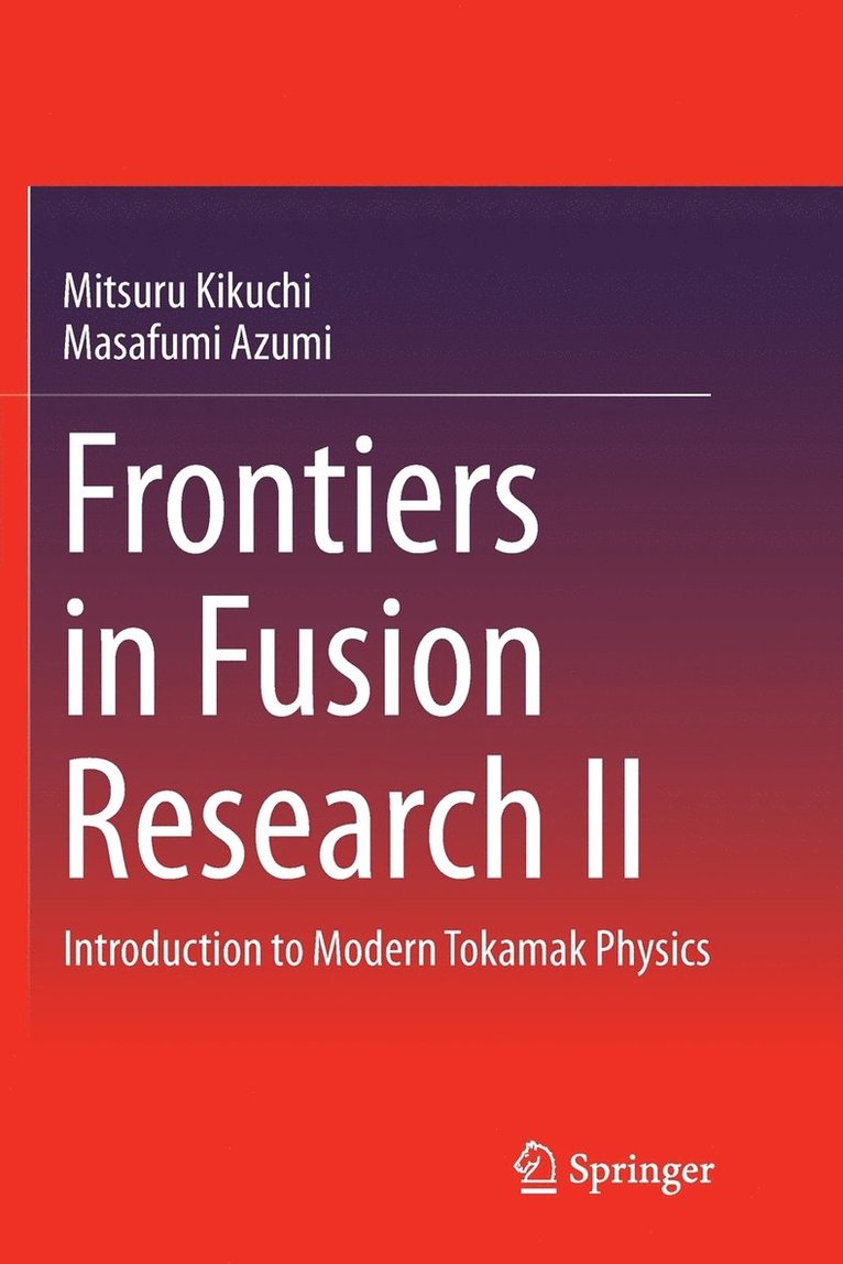 Frontiers in Fusion Research II