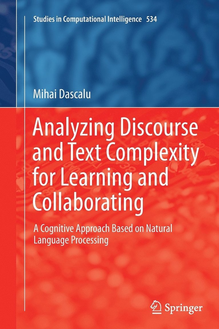 Mihai Dascălu, Mihai Dasc&#259;lu, Mihai Dascalu - Analyzing Discourse and Text Complexity for Learning and Collaborating, Häftad