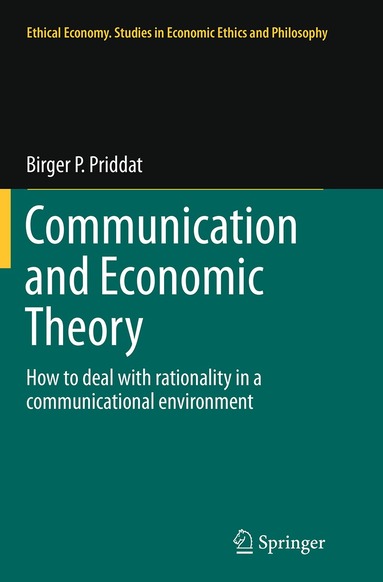 Birger P. Priddat - Communication and Economic Theory, Häftad