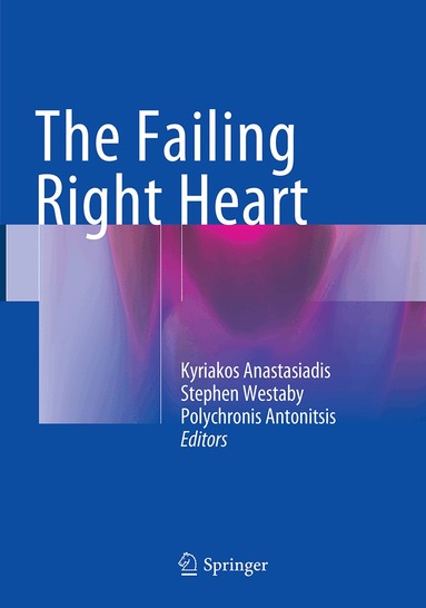 Kyriakos Anastasiadis, Stephen Westaby, Polychronis Antonitsis - Failing Right Heart, Häftad