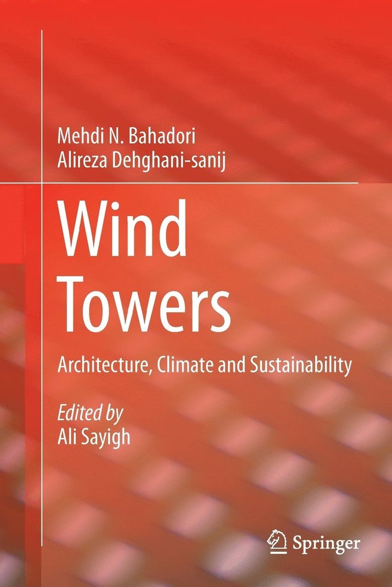Mehdi N. Bahadori, Alireza Dehghani-sanij, Ali Sayigh, Alireza Dehghani-Sanij - Wind Towers, Häftad