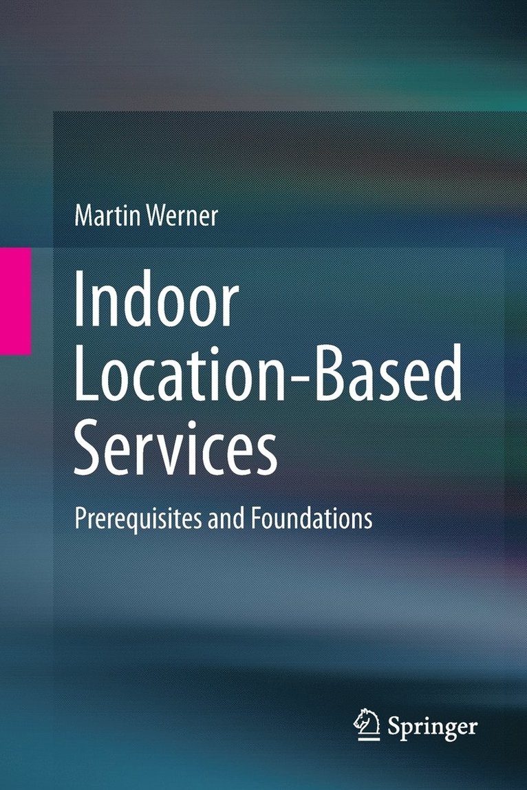 Indoor Location-Based Services 1