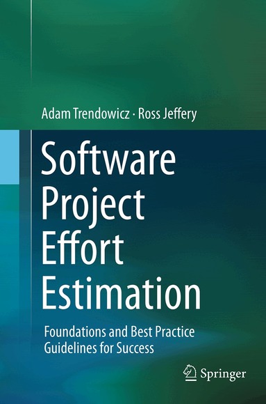 Adam Trendowicz, Ross Jeffery - Software Project Effort Estimation, Häftad