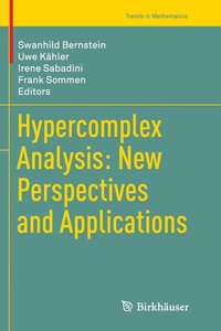 bokomslag Hypercomplex Analysis: New Perspectives and Applications