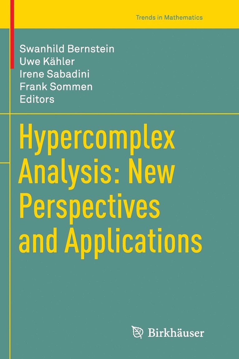 Hypercomplex Analysis: New Perspectives and Applications 1