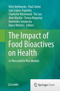 bokomslag The Impact of Food Bioactives on Health