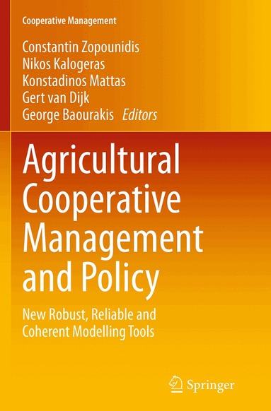 Constantin Zopounidis, Nikos Kalogeras, Konstadinos Mattas, Gert van Dijk, George Baourakis - Agricultural Cooperative Management and Policy, Häftad