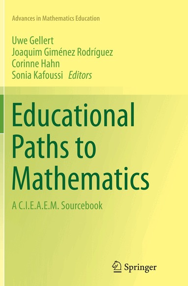 Uwe Gellert, Joaquim Giménez Rodríguez, Corinne Hahn, Sonia Kafoussi - Educational Paths to Mathematics, Häftad