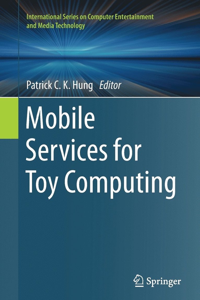 Patrick C. K. Hung - Mobile Services for Toy Computing, Häftad