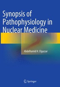 bokomslag Synopsis of Pathophysiology in Nuclear Medicine