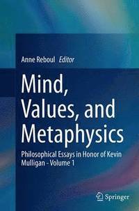 bokomslag Mind, Values, and Metaphysics