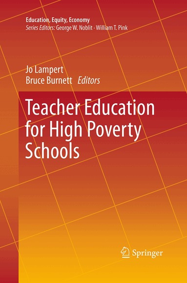 Jo Lampert, Bruce Burnett - Teacher Education for High Poverty Schools, Häftad