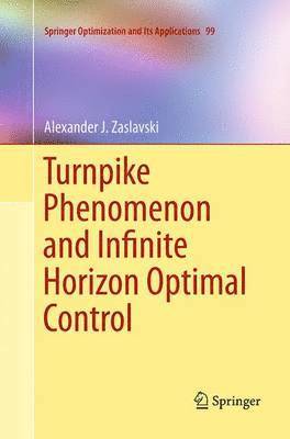 bokomslag Turnpike Phenomenon and Infinite Horizon Optimal Control