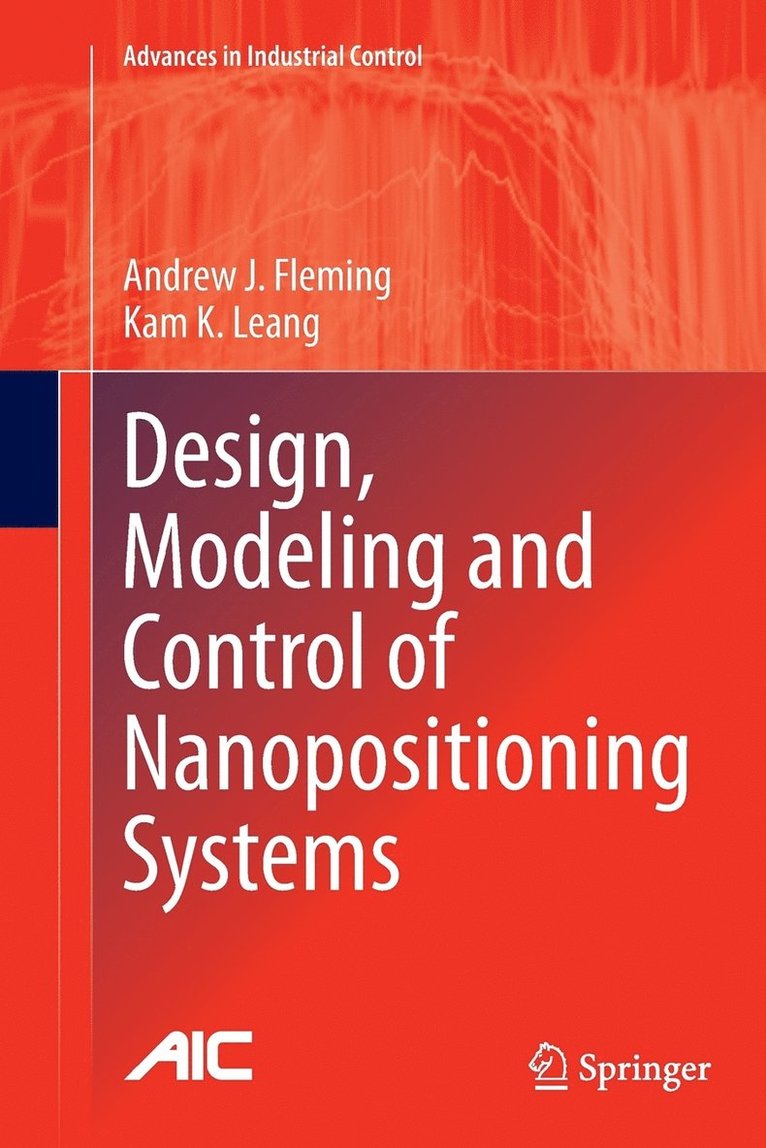 Design, Modeling and Control of Nanopositioning Systems 1