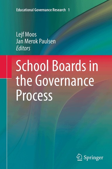 Lejf Moos, Jan Merok Paulsen - School Boards in the Governance Process, Häftad