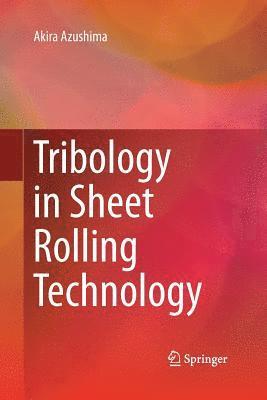 bokomslag Tribology in Sheet Rolling Technology