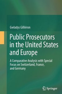 bokomslag Public Prosecutors in the United States and Europe
