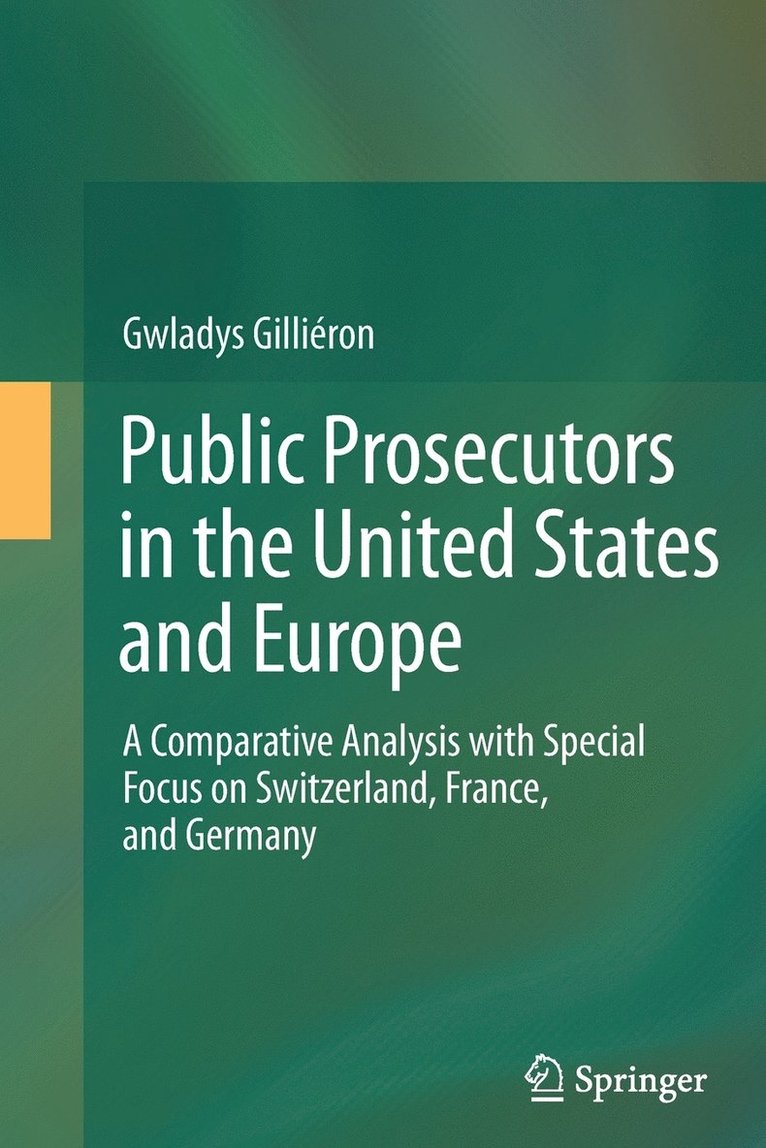 Public Prosecutors in the United States and Europe 1