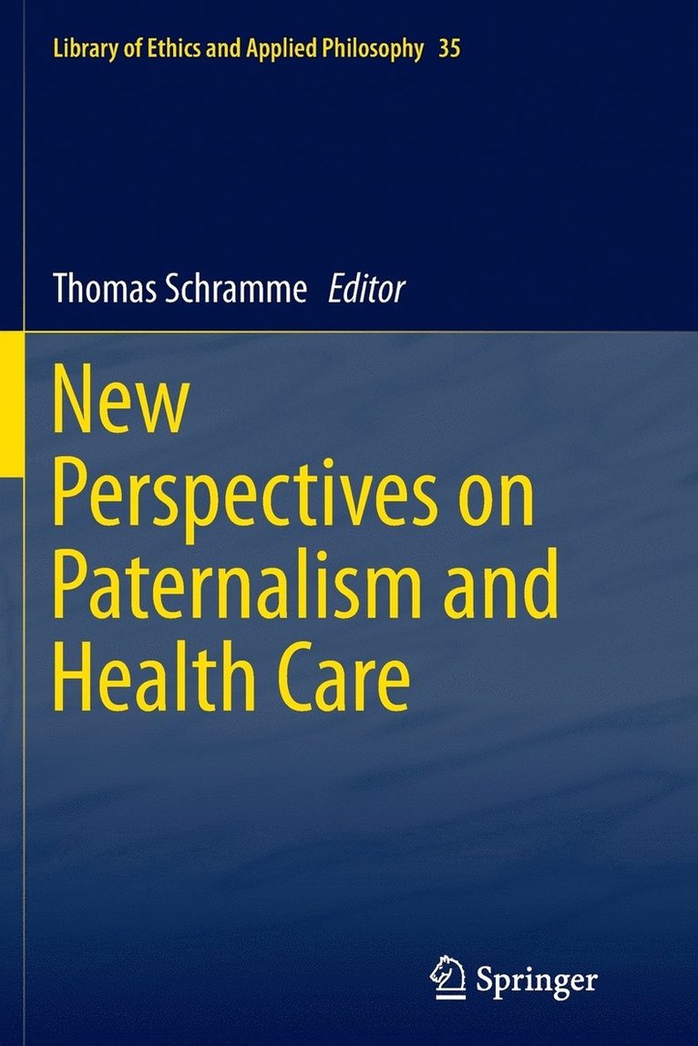 Thomas Schramme - New Perspectives on Paternalism and Health Care, Häftad