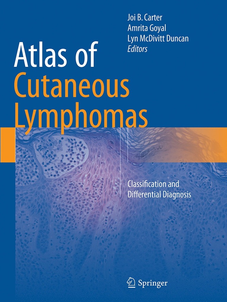 Joi B. Carter, Amrita Goyal, Lyn McDivitt Duncan - Atlas of Cutaneous Lymphomas, Häftad