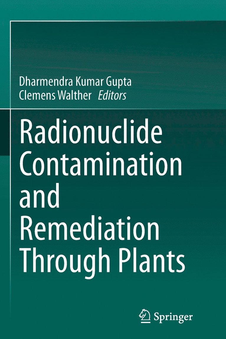 Radionuclide Contamination and Remediation Through Plants 1