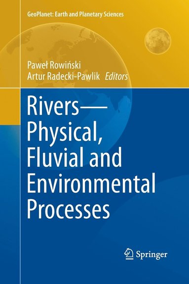 bokomslag Rivers  Physical, Fluvial and Environmental Processes