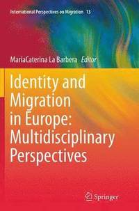 bokomslag Identity and Migration in Europe: Multidisciplinary Perspectives
