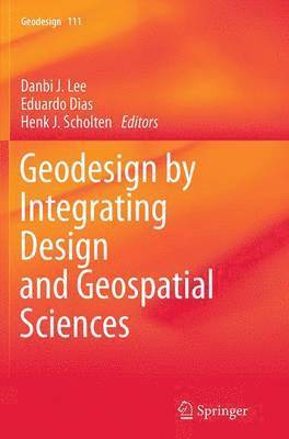 bokomslag Geodesign by Integrating Design and Geospatial Sciences