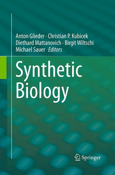 Anton Glieder, Christian P. Kubicek, Diethard Mattanovich, Birgit Wiltschi, Michael Sauer - Synthetic Biology, Häftad