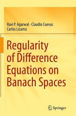 Regularity of Difference Equations on Banach Spaces 1