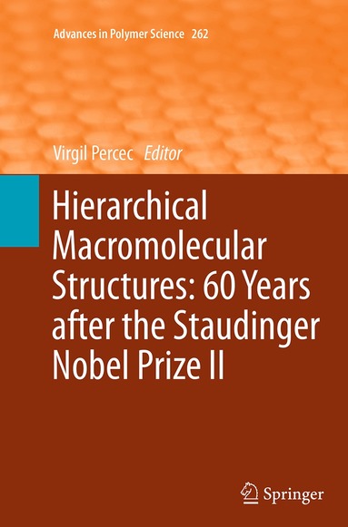 Virgil Percec - Hierarchical Macromolecular Structures: 60 Years after the Staudinger Nobel Prize II, Häftad