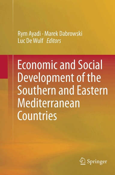 Rym Ayadi, Marek Dabrowski, Luc De Wulf - Economic and Social Development of the Southern and Eastern Mediterranean Countries, Häftad