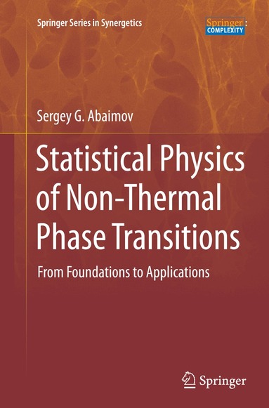 Sergey G. Abaimov - Statistical Physics of Non-Thermal Phase Transitions, Häftad