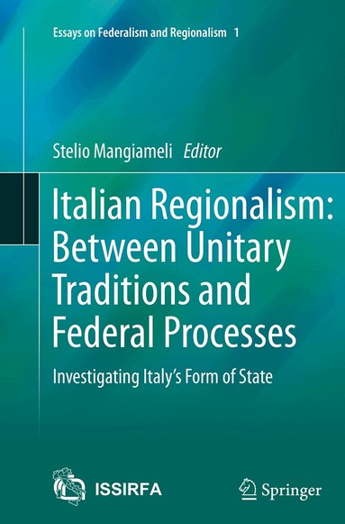 Stelio Mangiameli - Italian Regionalism: Between Unitary Traditions and Federal Processes, Häftad