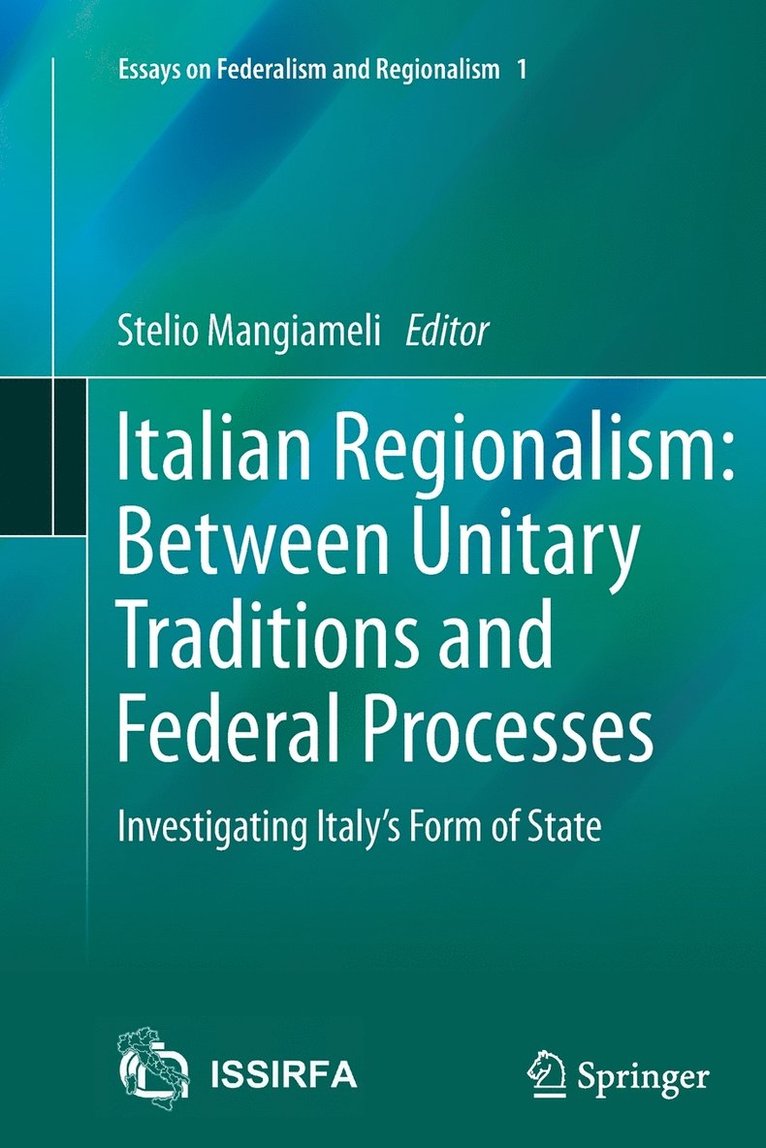 Italian Regionalism: Between Unitary Traditions and Federal Processes 1