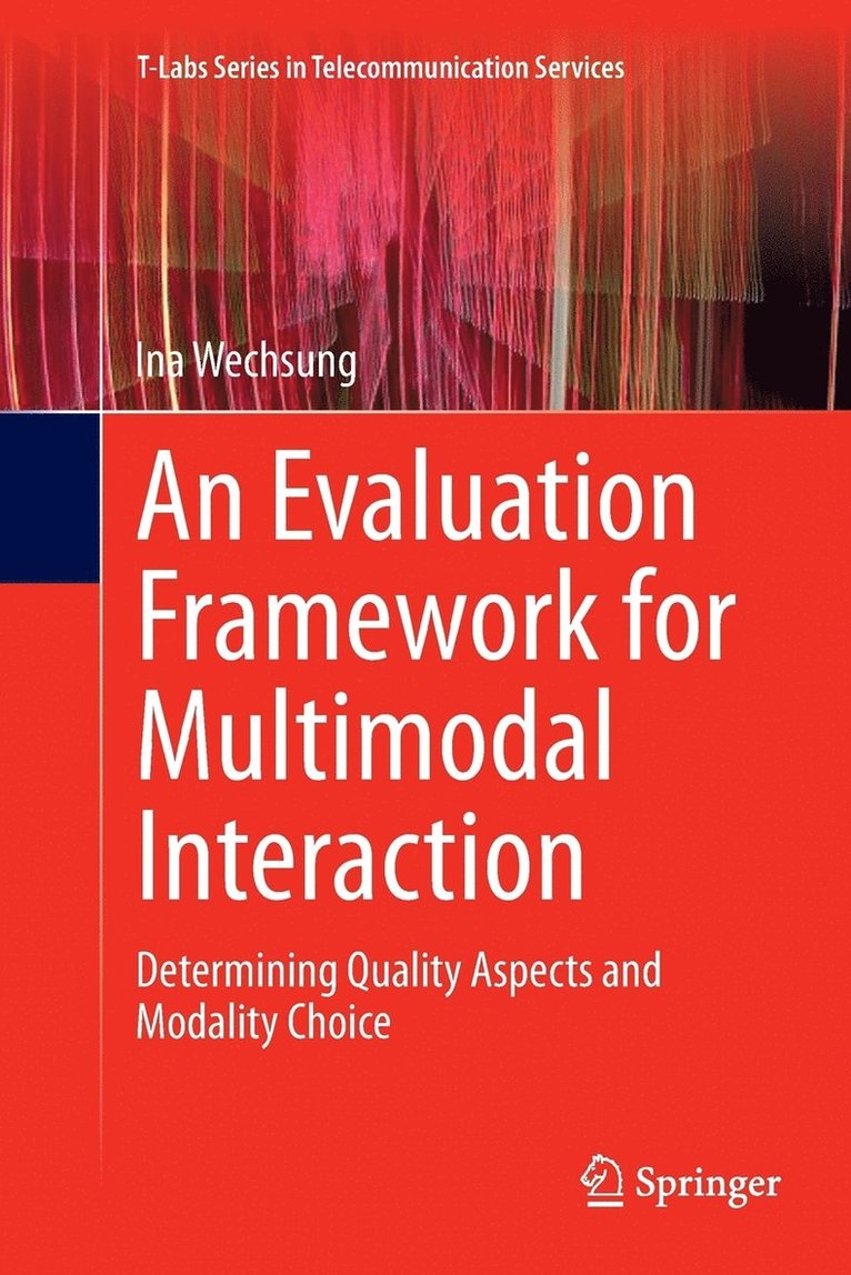 An Evaluation Framework for Multimodal Interaction 1