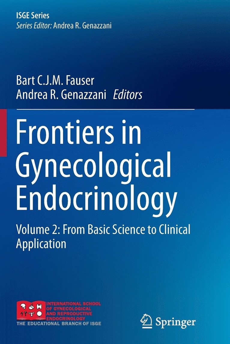 Bart C.J.M. Fauser, Andrea R. Genazzani, Bart C. J. M. Fauser - Frontiers in Gynecological Endocrinology, Häftad