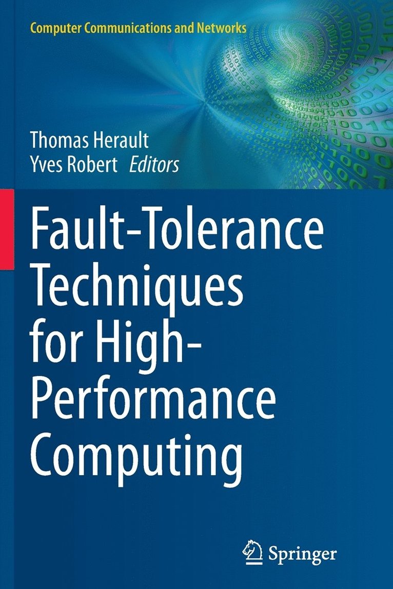 Thomas Herault, Yves Robert - Fault-Tolerance Techniques for High-Performance Computing, Häftad