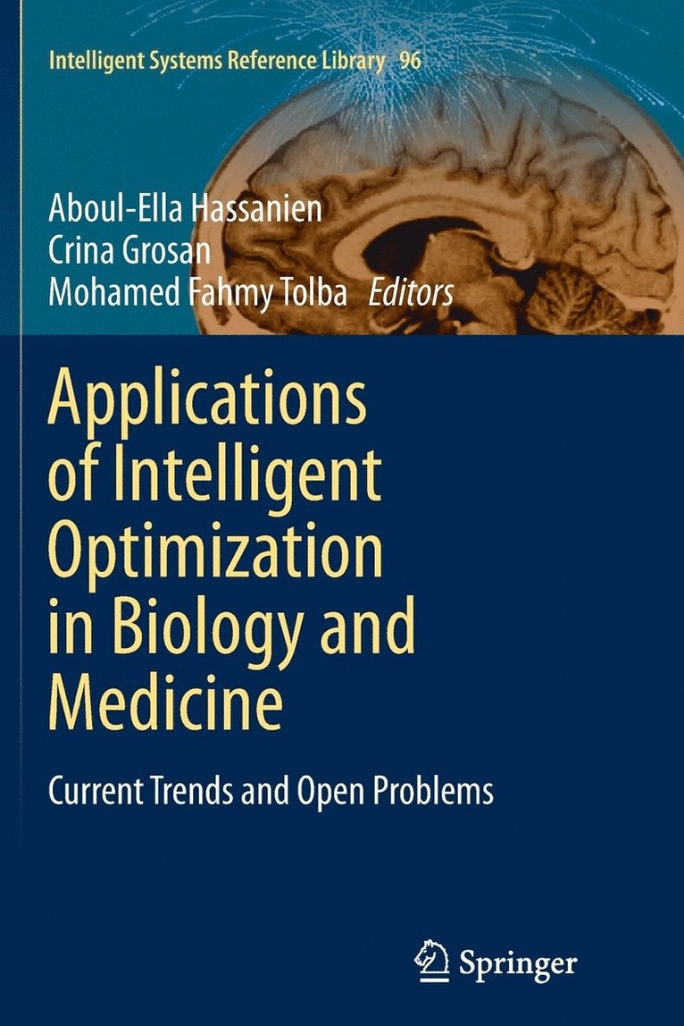 Aboul-Ella Hassanien, Crina Grosan, Mohamed Fahmy Tolba - Applications of Intelligent Optimization in Biology and Medicine, Häftad