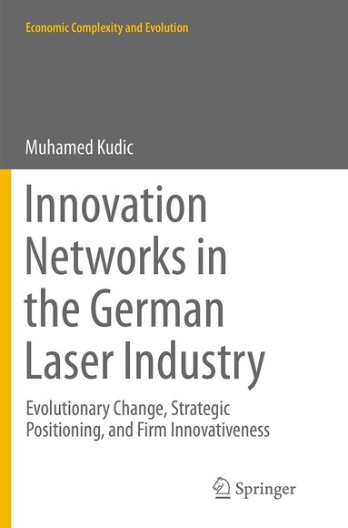 Muhamed Kudic - Innovation Networks in the German Laser Industry, Häftad