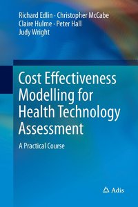 bokomslag Cost Effectiveness Modelling for Health Technology Assessment