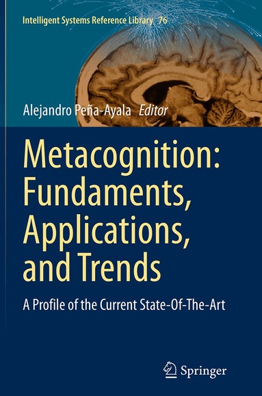 Alejandro Peña-Ayala - Metacognition: Fundaments, Applications, and Trends, Häftad