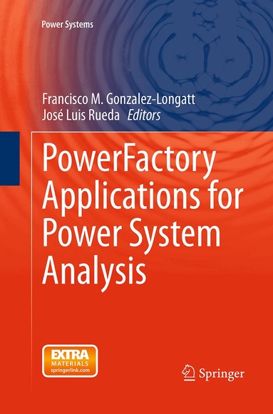Francisco M. Gonzalez-Longatt, José Luis Rueda - PowerFactory Applications for Power System Analysis, Häftad