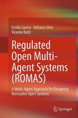 bokomslag Regulated Open Multi-Agent Systems (ROMAS)