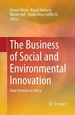 Verena Bitzer, Ralph Hamann, Martin Hall, Eliada Wosu Griffin-EL - Business of Social and Environmental Innovation, Häftad