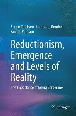 Reductionism, Emergence and Levels of Reality 1