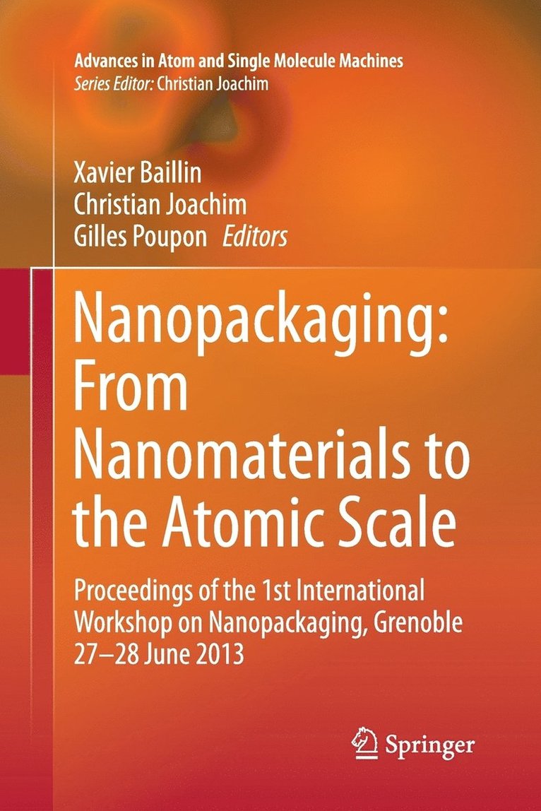 Xavier Baillin, Christian Joachim, Gilles Poupon - Nanopackaging: From Nanomaterials to the Atomic Scale, Häftad
