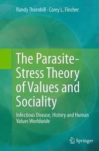 bokomslag The Parasite-Stress Theory of Values and Sociality